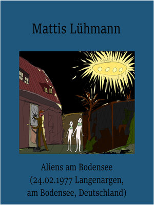 cover image of Aliens am Bodensee (24.02.1977 Langenargen, am Bodensee, Deutschland)